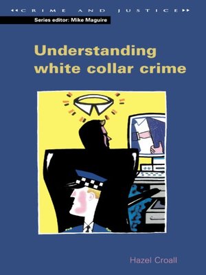 cover image of Understanding White Collar Crime